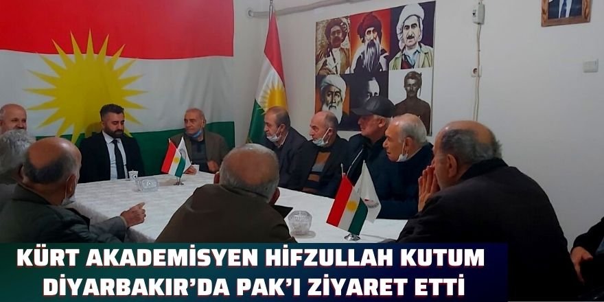 Kürt Akademisyen Hifzullah Kutum Diyarbakır’da PAK’ı Ziyaret Etti