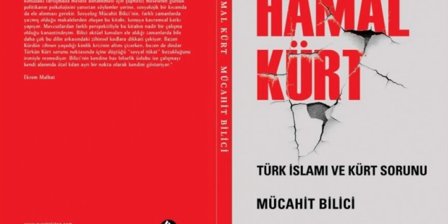 Sosyolog Yazar Mücahit Bilici'nin 'Hamal Kürt' kitabı çıktı