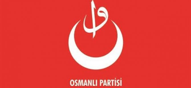 Osmanlı Partisi kuruldu: Hiçbir şey eskisi gibi olmayacak