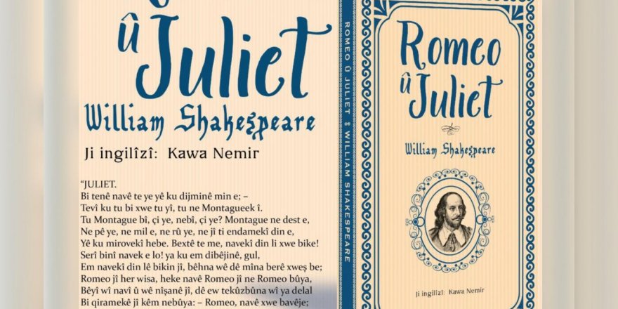 Shakespeare'in tüm külliyatı Kürtçeye çevriliyor: Romeo ve Juliet bugün çıkıyor, her ay bir eser piyasada olacak