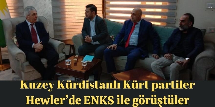Kuzey Kürdistanlı Kürt partiler Hewler’de ENKS ile görüştüler