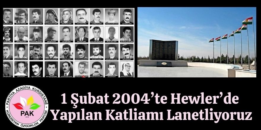 PAK: 1 Şubat 2004’te Hewler’de Yapılan Katliamı Lanetliyoruz