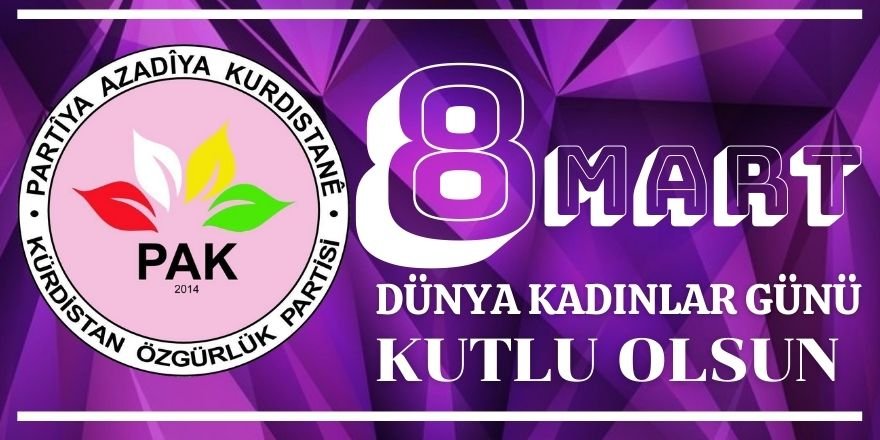 PAK: 8 Mart Dünya Kadınlar Günü Kutlu Olsun!