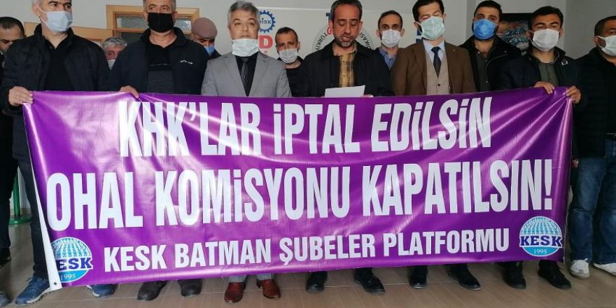 KESK: “KHK’LAR İPTAL EDİLSİN OHAL KOMİSYONU KAPATILSIN”