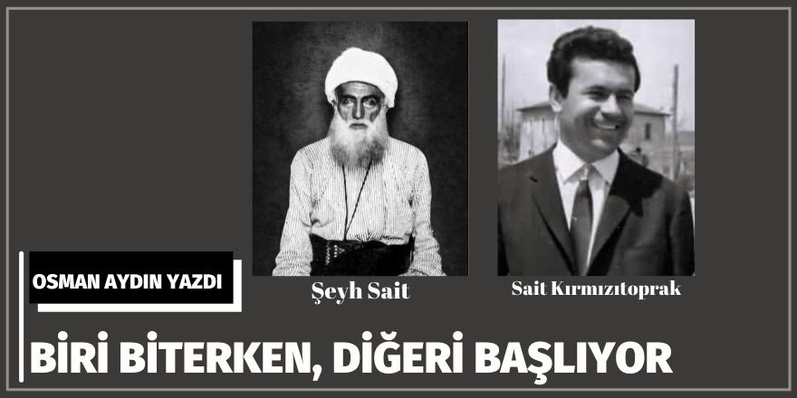 OSMAN AYDIN: BİRİ BİTERKEN, DİĞERİ BAŞLIYOR, BU DİYALEKTİK BİR DÖNGÜDÜR