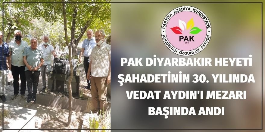 PAK Diyarbakır heyeti şahadetinin 30. yılında Vedat Aydın'ı mezarı başında andı