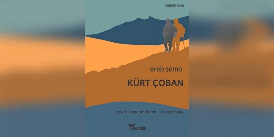 Erebê Şemo’nun romanı ilk kez orijinal metniyle Türkçeye çevrildi