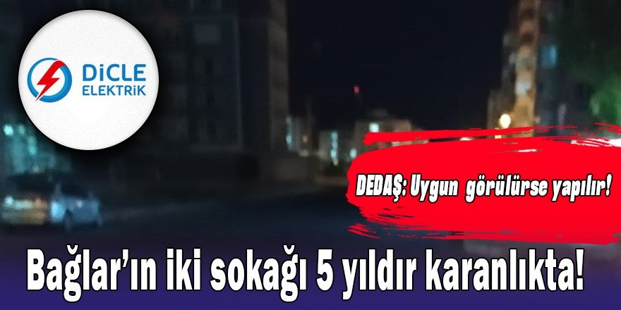 Diyarbakır Bağlar ilçesinin iki sokağı 5 yıldır karanlıkta!