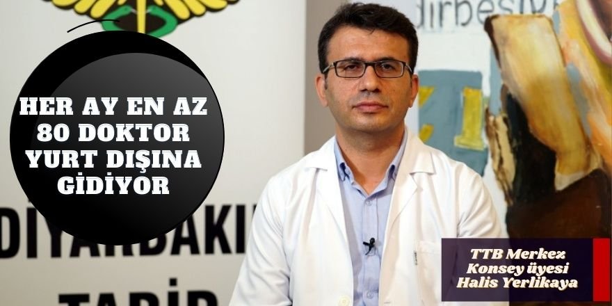 Her ay en az 80 doktor yurt dışına gidiyor