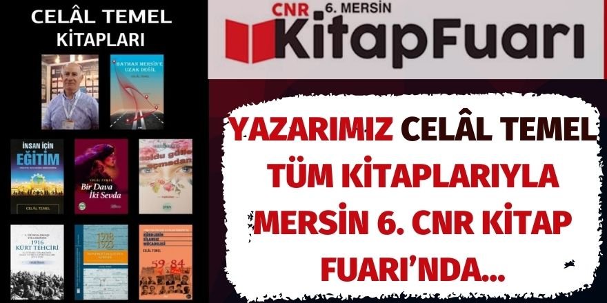 Yazarımız Celâl Temel tüm kitaplarıyla Mersin 6. CNR Kitap Fuarı’nda…