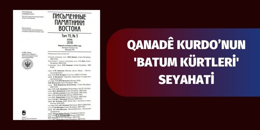 Qanadê Kurdo’nun 'Batum Kürtleri' seyahati
