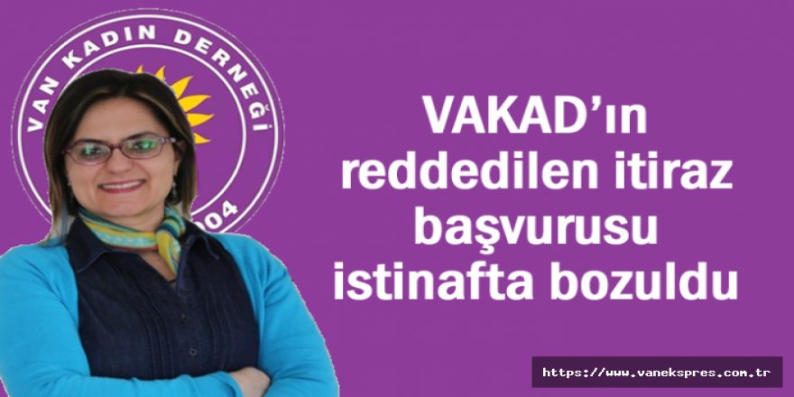 VAKAD’ın hukuk mücadelesi sürüyor