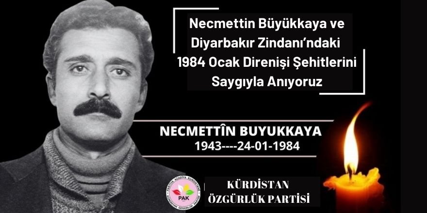 PAK: Necmettin Büyükkaya ve Diyarbakır Zindanı’ndaki 1984 Ocak Direnişi Şehitlerini Saygıyla Anıyoruz