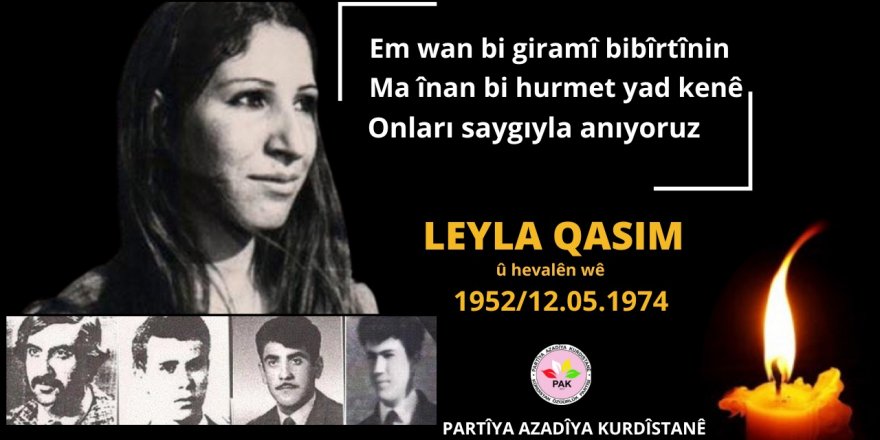 PAK: Leyla Qasim’ı ve Arkadaşlarını Saygıyla Anıyoruz