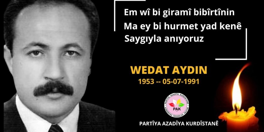 PAK: Kürt Yurtseveri Vedat Aydın'ı Saygıyla Anıyoruz