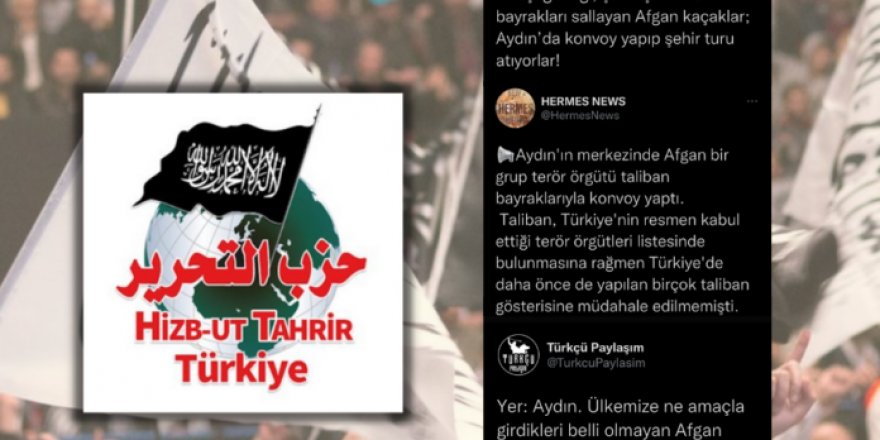 Konvoydakiler Afgan değil Türk, açılan Taliban bayrağı değil Hizb-ut Tahrir’in bayrağı