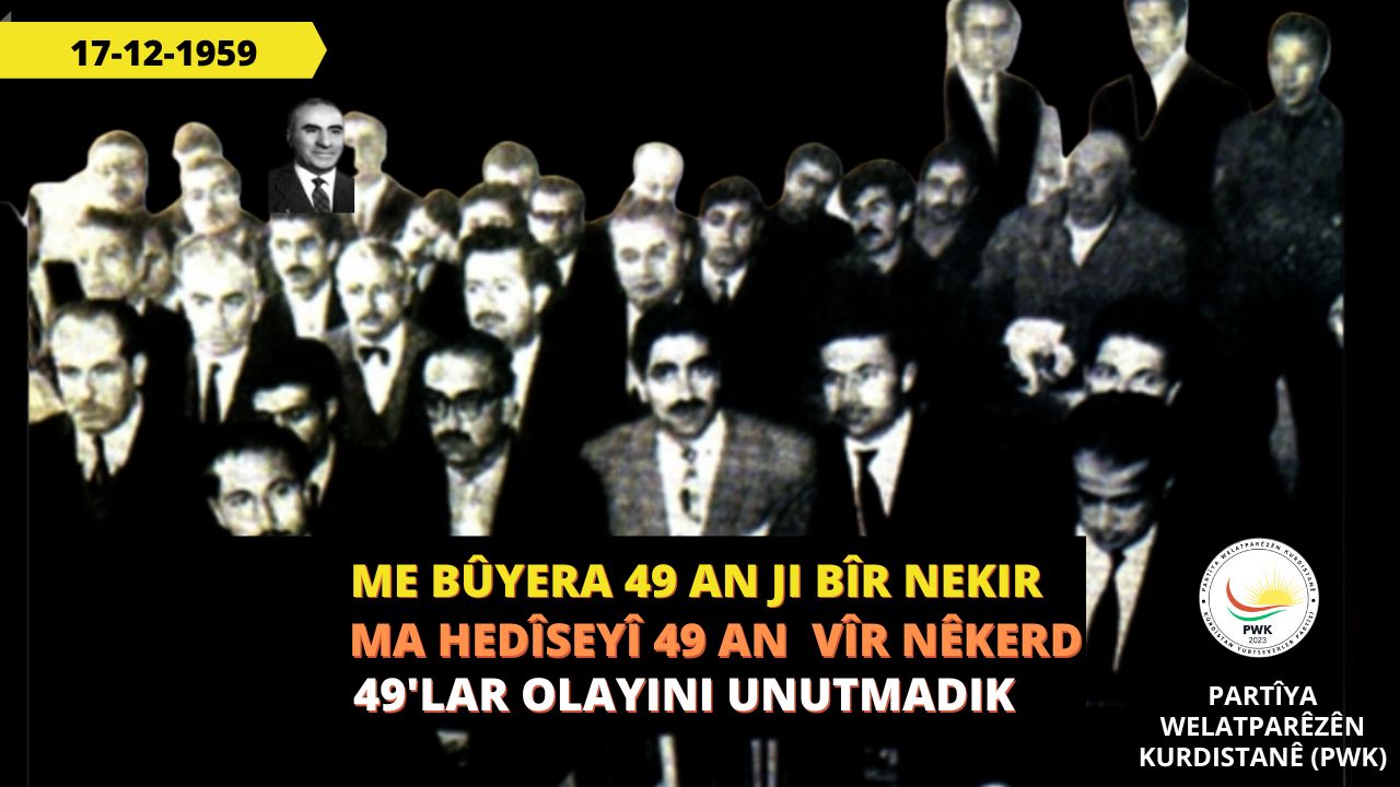 Kürdistan Yurtseverler Partisi: 49’lar Olayı Unutulmadı, Unutulmayacak