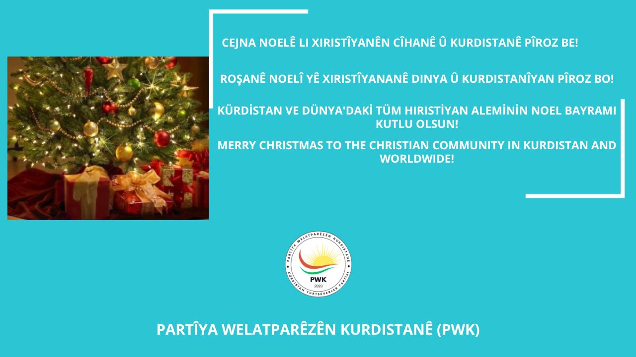 PWK Genel Başkanı Mustafa Özçelik: KÜRDİSTAN VE DÜNYA'DAKİ TÜM HIRISTİYAN ALEMİNİN NOEL BAYRAMI KUTLU OLSUN!