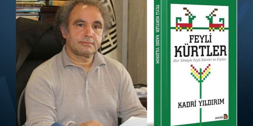 Prof. Dr. Kadri Yıldırım’ın 'Her Yönüyle Feyli Kürtler ve Feylice' kitabı çıktı