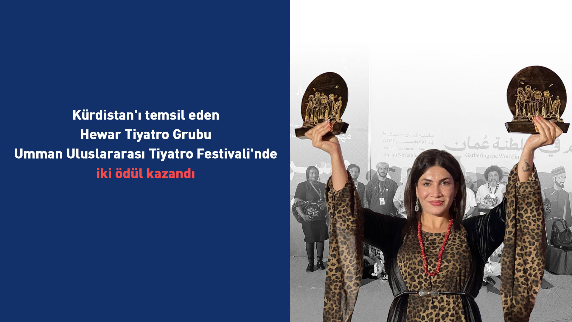 Kürt tiyatro grubu, Umman Uluslararası Tiyatro Festivali'nden iki ödülle döndü