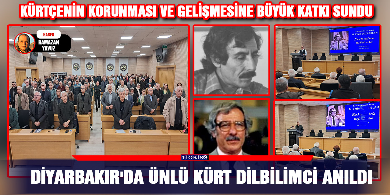 DİYARBAKIR'DA ÜNLÜ KÜRT DİLBİLİMCİ ANILDI