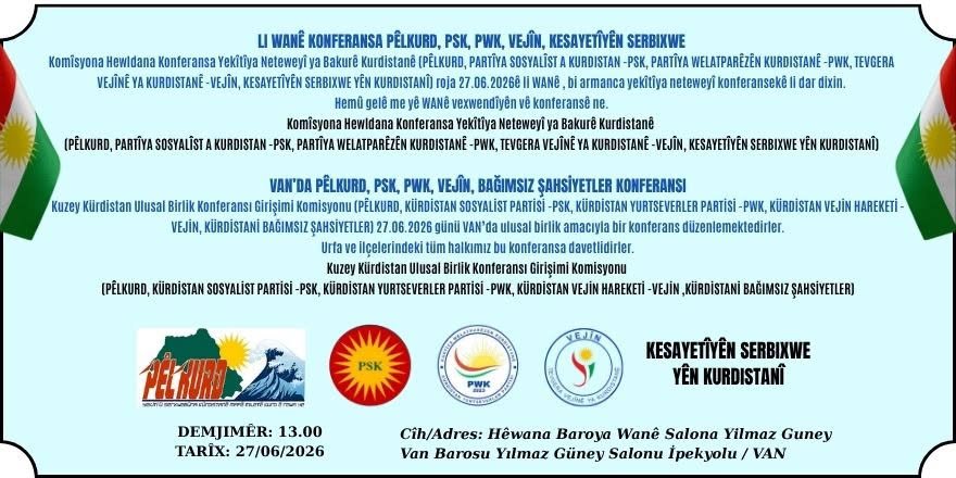 VAN’DA PÊLKURD, PSK, PWK, VEJÎN, BAĞIMSIZ ŞAHSİYETLER KONFERANSI