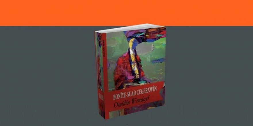 Boniye Cegerxwîn’in şiir divanı yayımlandı