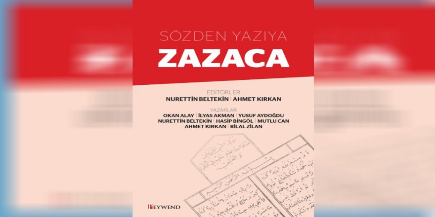 “Sözden Yazıya Zazaca” kitabı çıktı