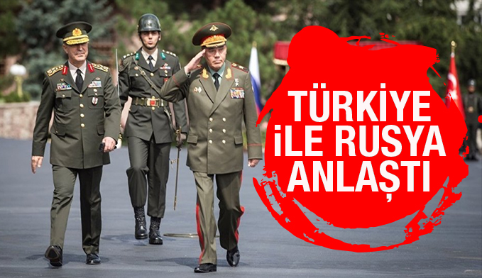 Türk ve Rus Genelkurmay Başkanları anlaştı