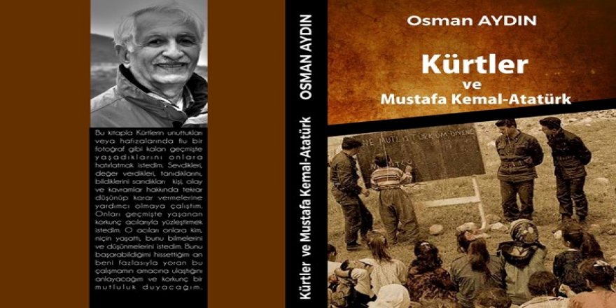 Osman Aydın’ın “Kürtler ve Mustafa Kemal-Atatürk” kitabı çıkıyor.