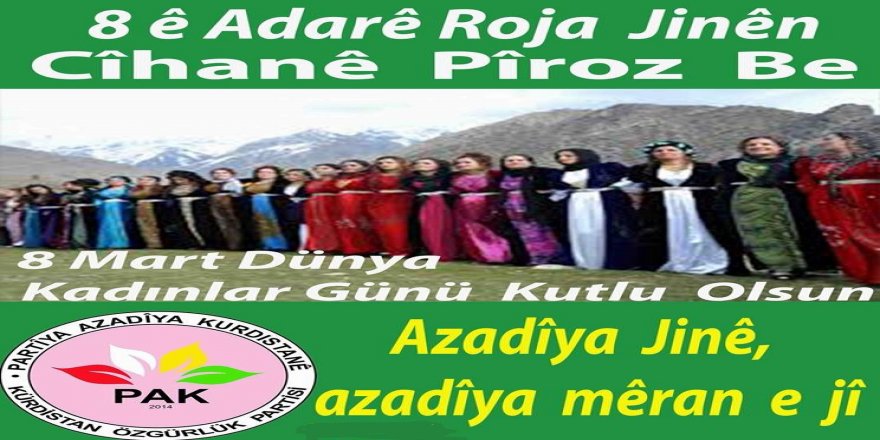 PAK: 8 Mart Dünya Kadınlar Günü Kutlu Olsun