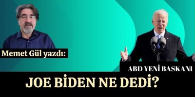 Mehmet Gül yazdı: Biden ne dedi?