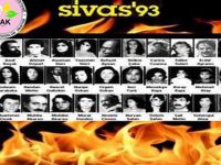 "Sivas katliamını gerçekleştirenler ve destekçileri hala da açığa çıkarılmadı"