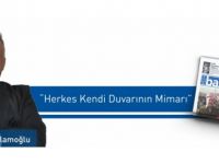 “Herkes Kendi Duvarının Mimarı”