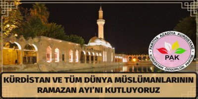 PAK: Kürdistan ve tüm dünya müslümanlarının Ramazan Ayı’nı kutluyoruz