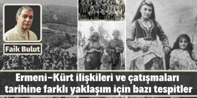 Faik Bulut: Ermeni-Kürt ilişkileri ve çatışmaları tarihine farklı yaklaşım için bazı tespitler