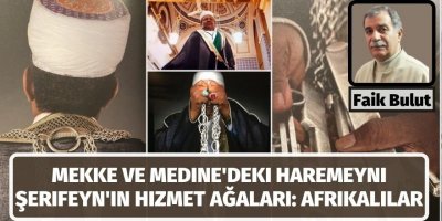 Mekke ve Medine'deki Haremeyni Şerifeyn'in Hizmet Ağaları: Afrikalılar