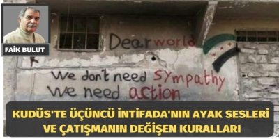 Faik Bulut: Kudüs'te Üçüncü İntifada'nın ayak sesleri ve çatışmanın değişen kuralları