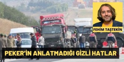 Peker’in anlatmadığı gizli hatlar