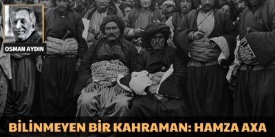Osman AYDIN: BİLİNMEYEN BİR KAHRAMAN: HAMZA AXA