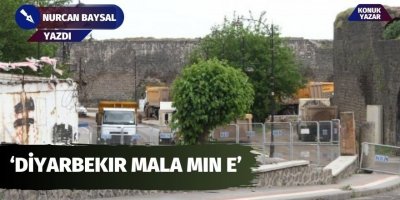 ‘Diyarbekır Mala Min e’
