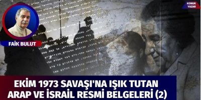Ekim 1973 Savaşı'na ışık tutan Arap ve İsrail resmi belgeleri (2)