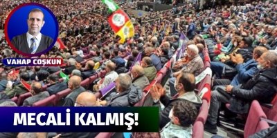Vahap Coşkun: Mecali kalmış!
