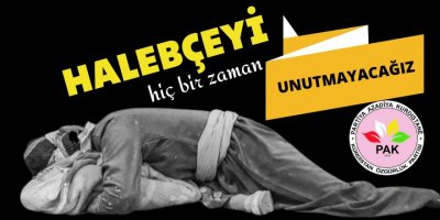 PAK: Halepçe Soykırımının Yaraları Özgür Kürdistan İle Sarılır