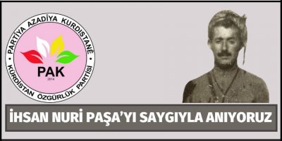 PAK: İhsan Nuri Paşa’yı Saygıyla Anıyoruz