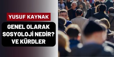 Genel olarak Sosyoloji nedir? ve Kürdler