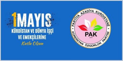 PAK: 1 Mayıs Dünya işçi ve emekçilerinin birlik, mücadele ve dayanışma günüdür