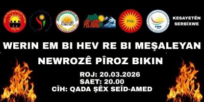 HAK-PAR, PDK-BAKUR, PÊLKURD, PSK, PWK, VEJÎN, BAĞIMSIZ ŞAHSİYETLER: GELİN NEWROZ'U HEP BİRLİKTE MEŞALELERLE KUTLAYALIM